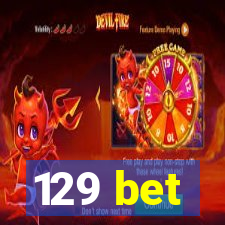 129 bet